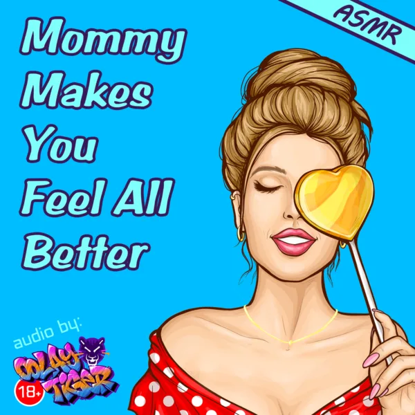 [EXCLUSIVE] [ASMR] Mommy Makes You Feel All Better (18+EroAudio)