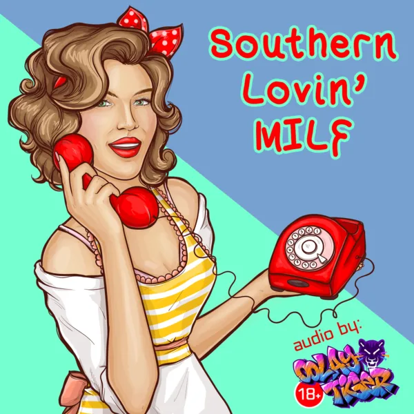 [EXCLUSIVE] Southern Lovin’ MILF (18+EroAudio)