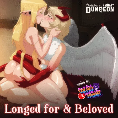 [18+] DELICIOUS IN DUNGEON - Longed for and Beloved FxF (EroAudio)