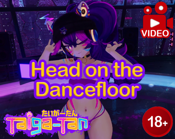 [ROLEPLAY VIDEO] Head on the Dancefloor - feat. Taiga-tan